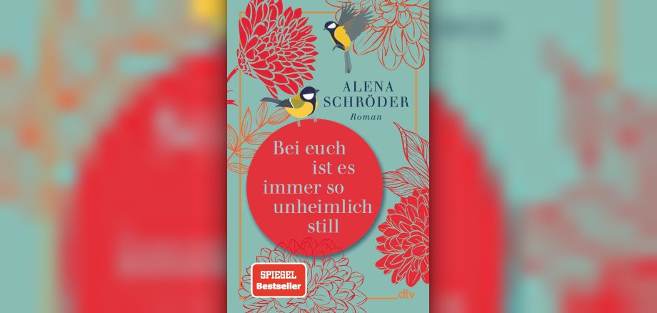 Cover Alena Schröder - Bei euch ist es immer so unheimlich still